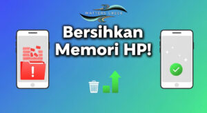 Cara Membersihkan Memori Internal Ponsel Anda Agar Dapat Ruang Lebih Banyak